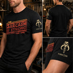 The Sarcasm Is Strong With This One With Custom Name in Aurebesh/Mando'a Sleeve Printed Shirt - Personalized Shirt and Sleeve