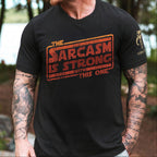 The Sarcasm Is Strong With This One With Custom Name in Aurebesh/Mando'a Sleeve Printed Shirt - Personalized Shirt and Sleeve