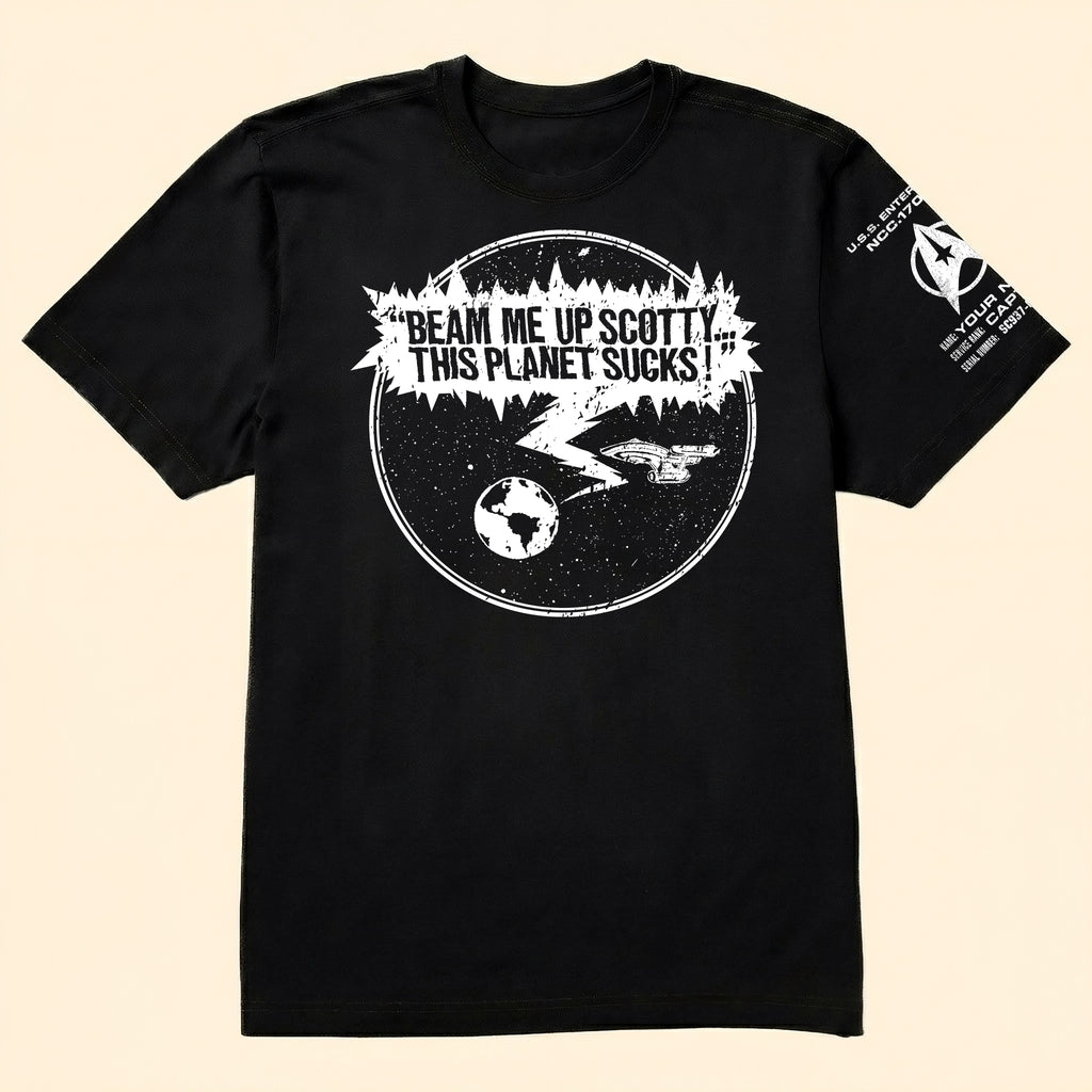 Custom Name Beam Me Up Scotty This Planet Sucks Sleeve Printed Shirt - Personalized Shirt and Sleeve