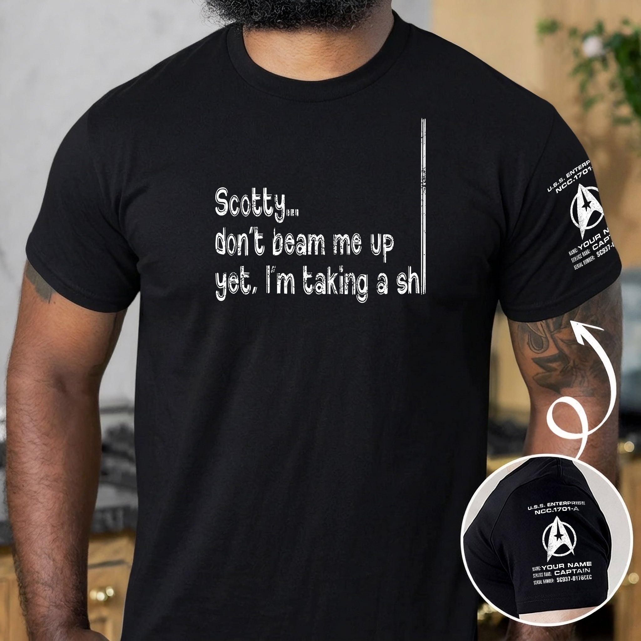 Custom Name Scotty, Don't Beam Me Up Yet I'm Taking A Sh* Sleeve Printed Shirt - Funny Shirt for Sci-fi Fans