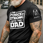 Custom The Force Dad Name in Aurebesh Sleeve Printed Shirt - Personalized Father's Day Shirt
