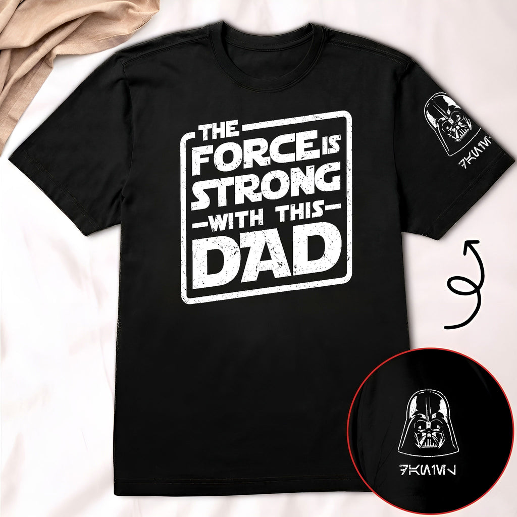 Custom The Force Dad Name in Aurebesh Sleeve Printed Shirt - Personalized Father's Day Shirt