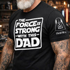 Custom The Force Dad Name in Aurebesh Sleeve Printed Shirt - Personalized Father's Day Shirt
