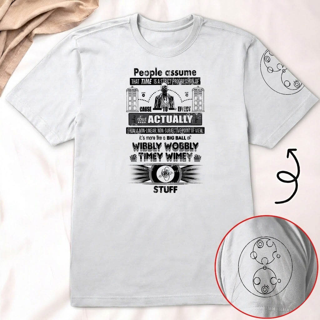 People Assume That Wibbly Wobbly Timey Wimey Stuff With Custom Gallifreyan Name Printed Shirt - Sci-fi Movie Personalized Shirt