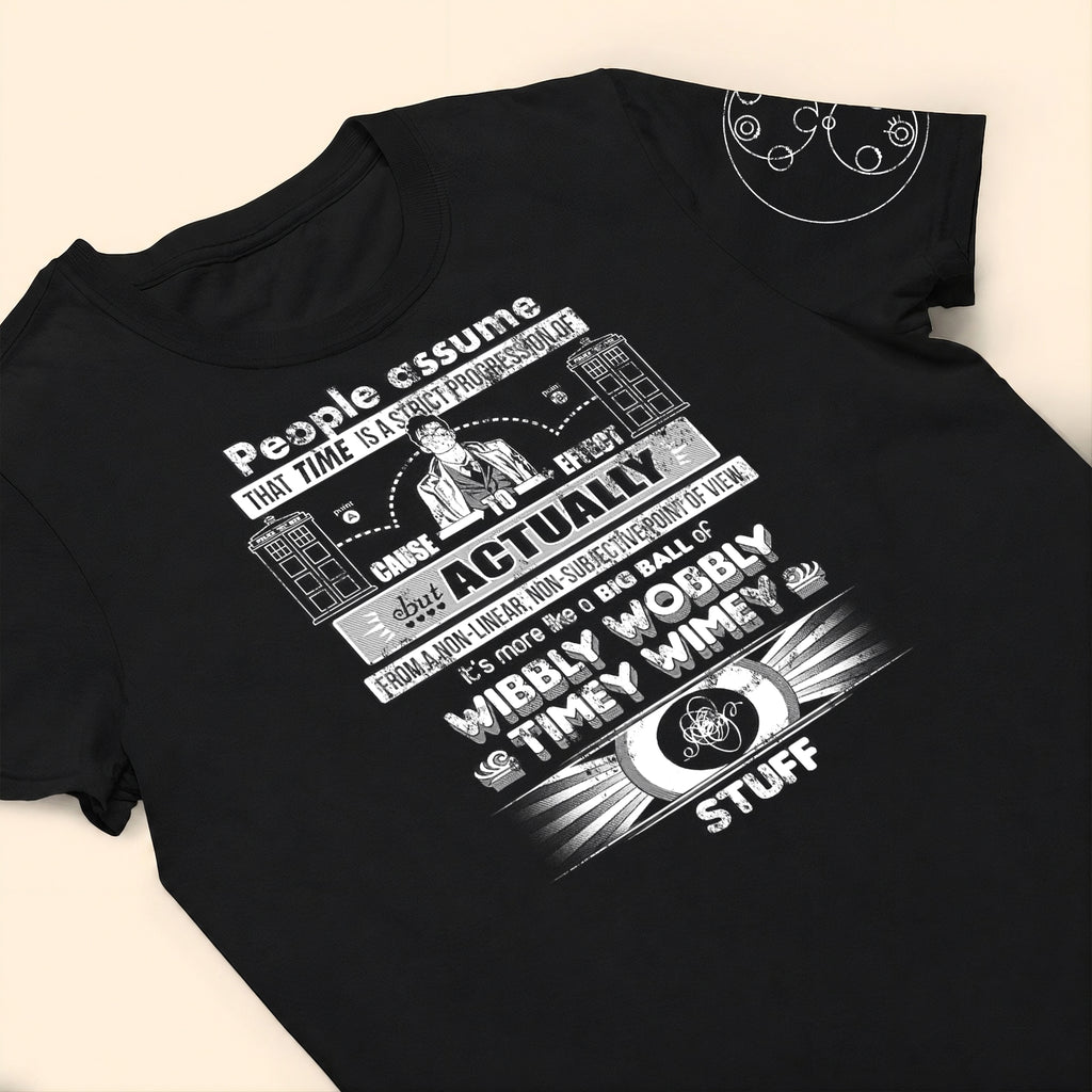 People Assume That Wibbly Wobbly Timey Wimey Stuff With Custom Gallifreyan Name Printed Shirt - Sci-fi Movie Personalized Shirt