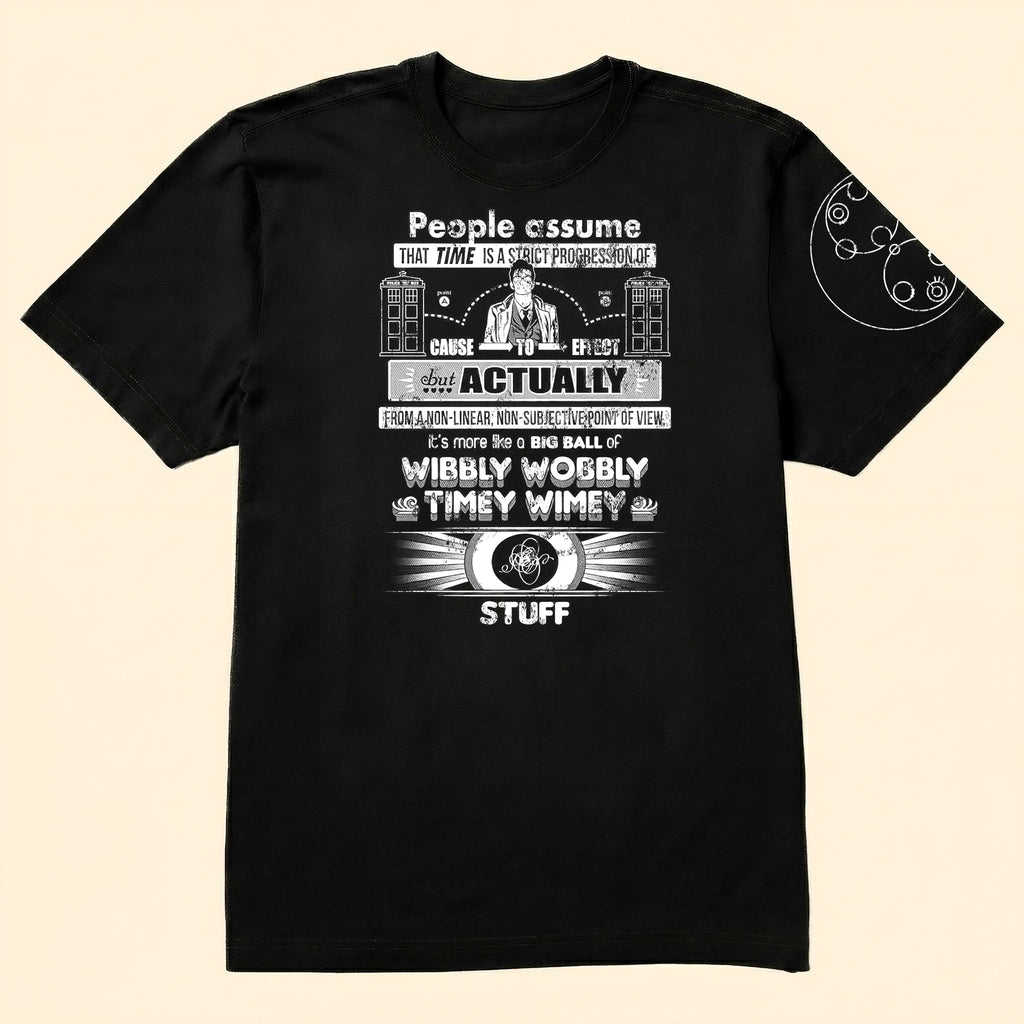 People Assume That Wibbly Wobbly Timey Wimey Stuff With Custom Gallifreyan Name Printed Shirt - Sci-fi Movie Personalized Shirt