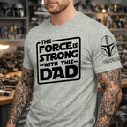 Custom The Force Dad Name in Aurebesh Sleeve Printed Shirt - Personalized Father's Day Shirt